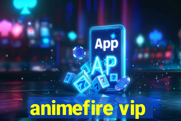 animefire vip